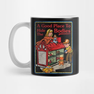 a good place to bodies Mug